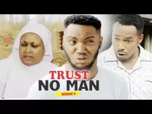 Video: Trust No Man Season 3 (Nonso Diobi) - Latest 2018 Nigerian Nollywoood Movie
